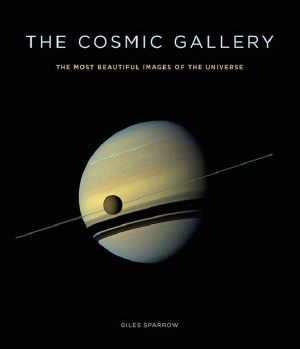 The Cosmic Gallery · The Most Beautiful Images of the Universe