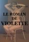 Le Roman de Violette