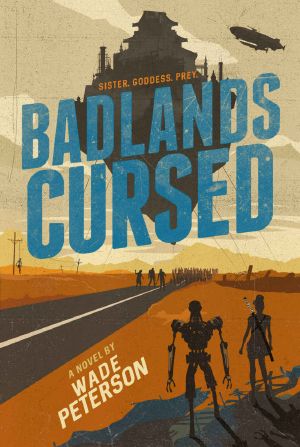 Badlands Cursed (Badlands Born Book 2)