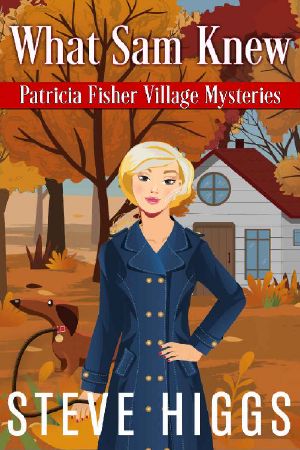 What Sam Knew (Patricia Fisher Village Mysteries Book 1)