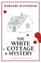 The White Cottage Mystery (Bloomsbury Reader)