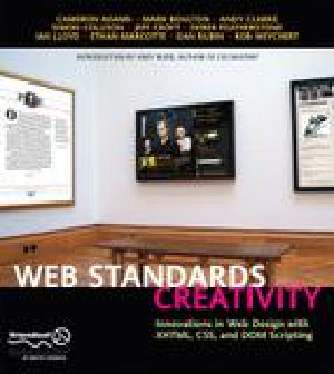 Web Standards Creativity · Innovations in Web Design With XHTML, CSS, and DOM Scripting