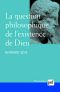 La question philosophique de l'existence de Dieu