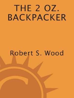 The 2 Oz. Backpacker · A Problem Solving Manual for Use in the Wilds