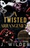 A Twisted Arrangement