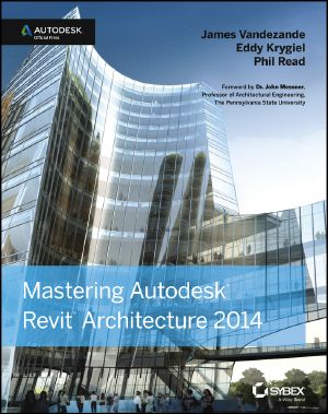 Mastering Autodesk® Revit® Architecture 2014