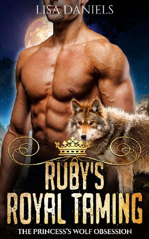 Ruby's Royal Taming: The Princess's Wolf Obsession (Northern Realm Royal Wolves Book 3)