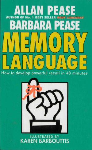 Memory Language · How to develop powerful recall in 48 minutes 1992 Pease Learning Systems Pty Lt