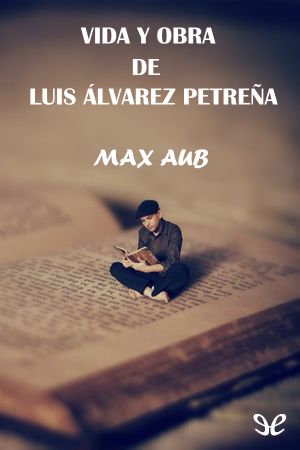 Vida Y Obra De Luis Álvarez Petreña