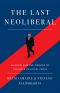 
   The Last Neoliberal: Macron and the Origins of FranceÃƒÂ¢Ã¢â€šÂ¬Ã¢â€žÂ¢s Political Crisis
