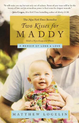 Two Kisses for Maddy · A Memoir of Loss & Love