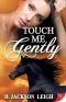 Touch Me Gently