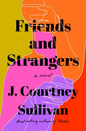 Friends and Strangers, A novel