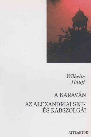 A ​karaván / Az alexandriai sejk és rabszolgái