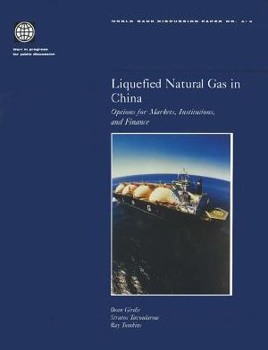 Liquefied Natural Gas in China · Options for Markets, Institutions, and Finance