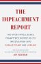 The Impeachment Report, The House Intelligence Committee's Report on Its Investigation into Donald Trump and Ukraine