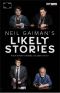 Neil Gaiman’s Likely Stories