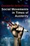 Social Movements in Times of Austerity · Bringing Capitalism Back Into Protest Analysis