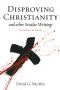 Disproving Christianity and Other Secular Writings