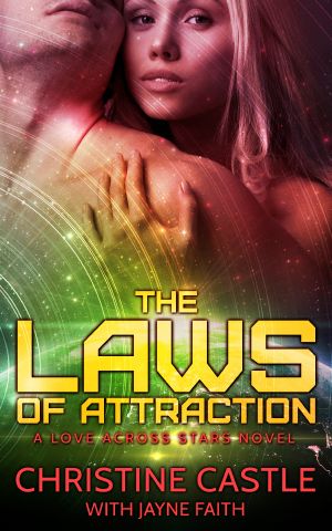 The Laws of Attraction (A Love Across Stars Novel)