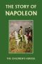 The Story of Napoleon (Yesterday's Classics)