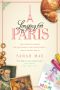 Longing for Paris · One Woman's Search for Joy, Beauty and Adventure—Right Where She Is