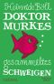 Dr. Murkes gesammeltes Schweigen · und andere Satiren