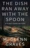 The Dish Ran Away With the Spoon · A Clancy Evans Mystery (Clancy Evans PI Book 9)