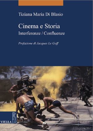 Cinema E Storia. Interferenze / Confluenze