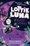 Lottie Luna and the Bloom Garden