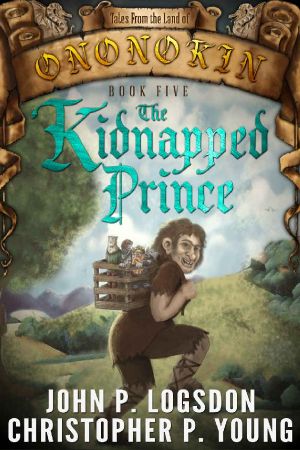 The Kidnapped Prince (Tales from the Land of Ononokin Book 5)