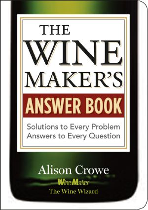 The Wine Maker's Answer Book