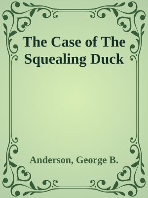 The Case of The Squealing Duck