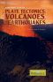 Plate Tectonics, Volcanoes, and Earthquakes