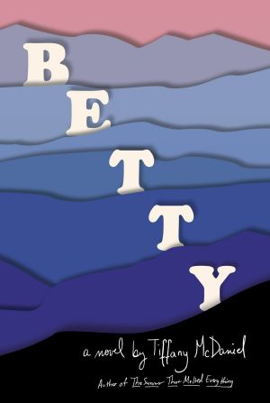 Betty, A novel