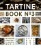 Tartine Book No. 3 · Modern Ancient Classic Whole