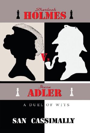 Sherlock Holmes Vs Irene Adler: A Duel of Wits (The Irene Adler Series Book 4)