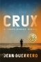 Crux, A Cross-Border Memoir