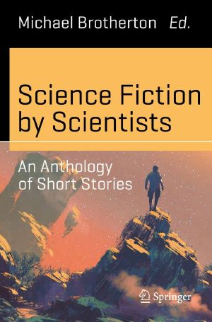 Science Fiction by Scientists · An Anthology of Short Stories