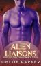 Alien Liaisons: A SciFi Alien Romance (Cosmic Bonds Book 2)