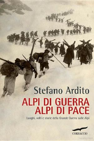 Alpi Di Guerra, Alpi Di Pace