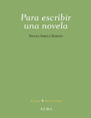 Para Escribir Una Novela (Guías + Del Escritor)