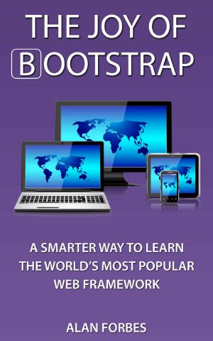 The Joy of Bootstrap · A smarter way to learn the world's most popular web framework