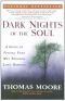 Dark Nights of the Soul · A Guide to Finding Your Way Through Life's Ordeals