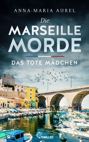 Die Marseille Morde · Das tote Mädchen