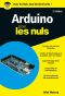 Arduino Pour Les Nuls Poche, 2e Édition (Poche Pour Les Nuls)