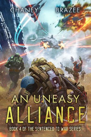 An Uneasy Alliance · Book 4 of the Sentenced to War Series