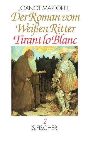 Der Roman vom Weissen Ritter Tirant lo Blanc, Band 2