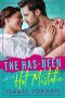 The Has-Been and the Hot Mistake: (Snarky former rockstar romance) (Hot Has-Beens Book 2)