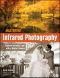 Mastering Infrared Photography